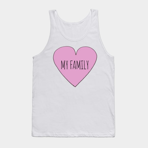 Love My Family Tank Top by wanungara